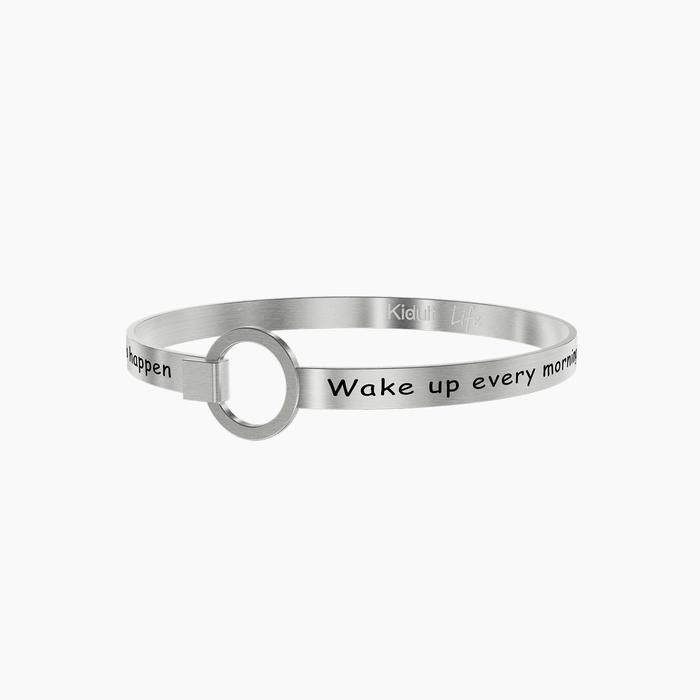 WAKE UP EVERY MORNING …