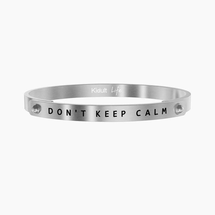 DONT'T KEEP CALM …
